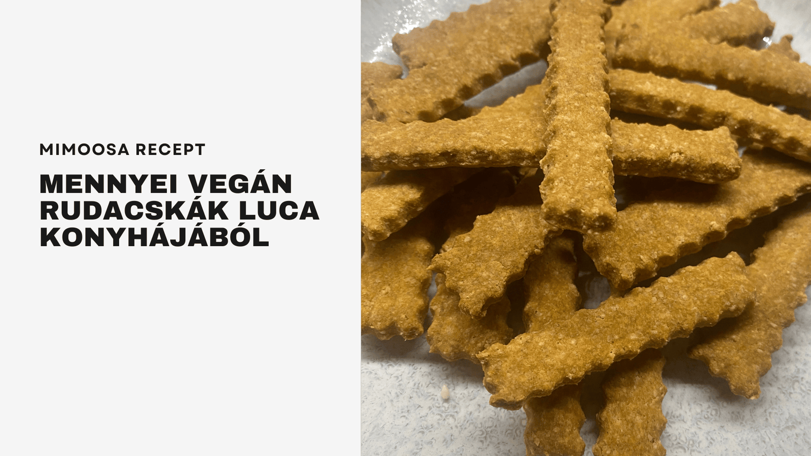 Mennyei vegán rudacskák Luca konyhájából - MIMOOSA