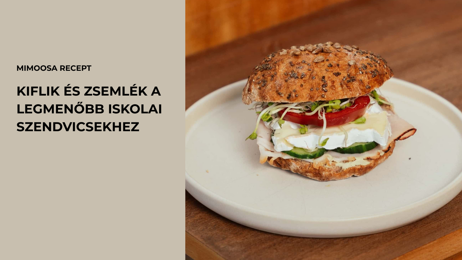 Kiflik és zsemlék a legmenőbb iskolai szendvicsekhez